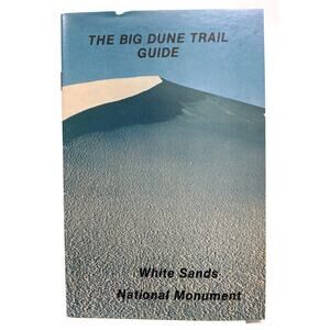 Booklet - The Big Dune Trail Guide White Sands National Monument Nature Pamphlet